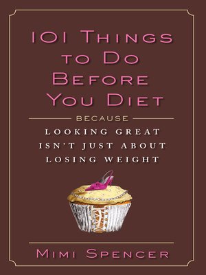 101 Things To Do Before You Diet - ebook